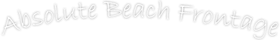 Absolute Beach Frontage